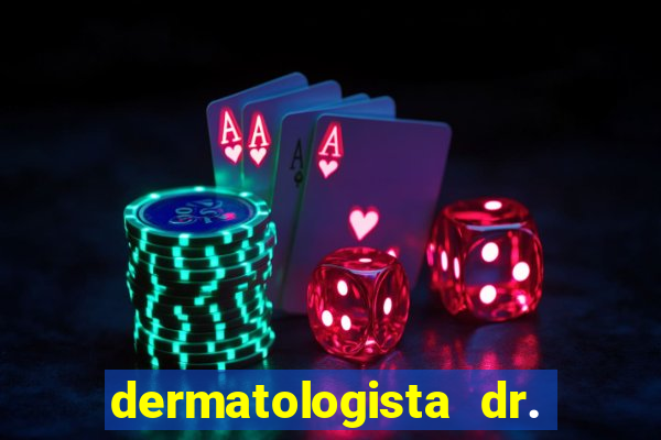 dermatologista dr. jorge tadeu lopes santos - sp